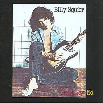 Billy Squier - Don't Say No (CD)