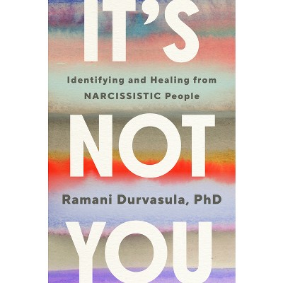 It's Not You - By Ramani Durvasula (hardcover) : Target