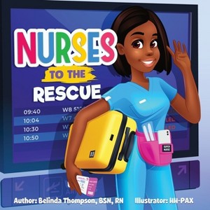 Nurses to the Rescue - by  Belinda Thompson (Paperback) - 1 of 1