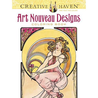 Creative Haven Art Nouveau Designs Coloring Book - (Creative Haven Coloring Books) by  Alphonse Maria Mucha & Ed Sibbett Jr (Paperback)