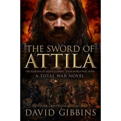 Sword of Attila - (Total War Rome) by  David Gibbins (Paperback)