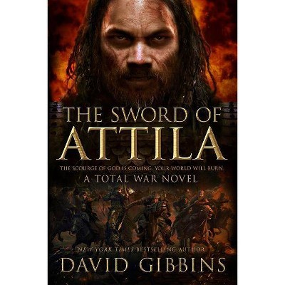 Sword of Attila - (Total War Rome) by  David Gibbins (Paperback)