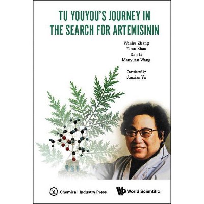 Tu Youyou's Journey in the Search for Artemisinin - (Paperback)