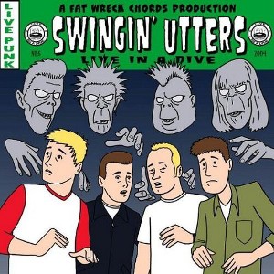 Swingin' Utters - Live in a Dive - 1 of 1