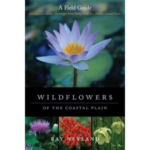 Wildflowers of the Coastal Plain - by  Ray Neyland (Paperback) - 1 of 1