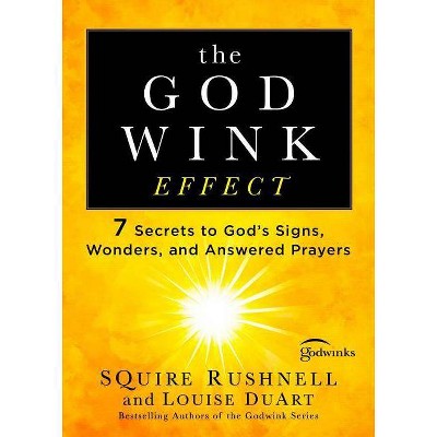 The Godwink Effect, 5 - by  Squire Rushnell & Louise Duart (Paperback)