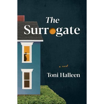 The Surrogate - by  Toni Halleen (Hardcover)