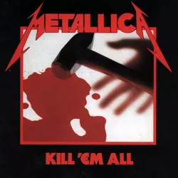 Metallica - Kill 'Em All (EXPLICIT LYRICS) (Vinyl)