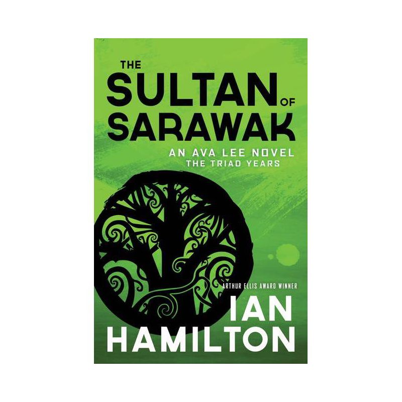 The Sultan of Sarawak - (Ava Lee Novel) by  Ian Hamilton (Paperback), 1 of 2