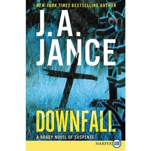 Downfall - Large Print by  J A Jance (Paperback) - 1 of 1