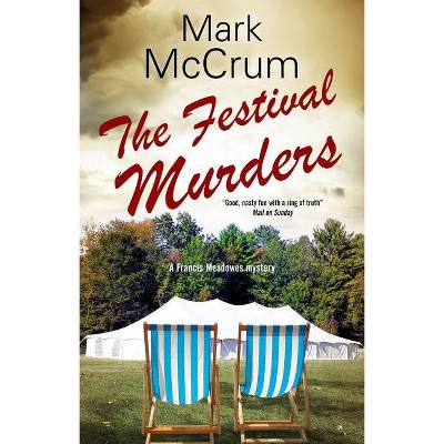 The Festival Murders - (Francis Meadowes Mystery) by  Mark McCrum (Paperback)