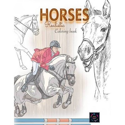 Realistic horses coloring book - by  Happy Arts Coloring (Paperback)