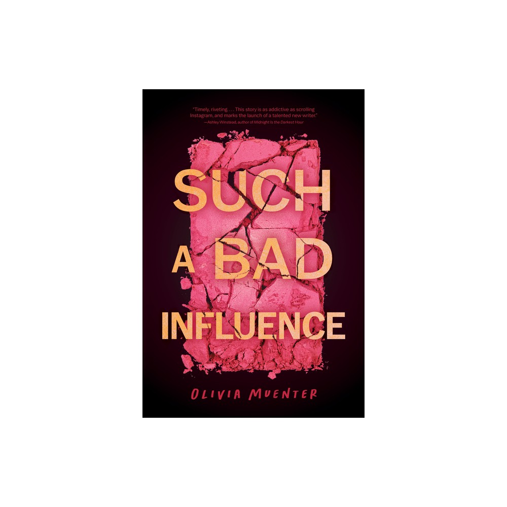 Such a Bad Influence - by Olivia Muenter (Hardcover)