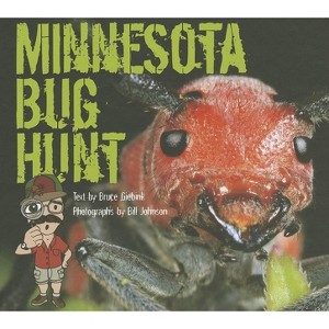 Minnesota Bug Hunt - by  Bruce Giebink (Hardcover) - 1 of 1