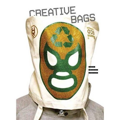 Creative Bags - by  Sendpoints (Hardcover)