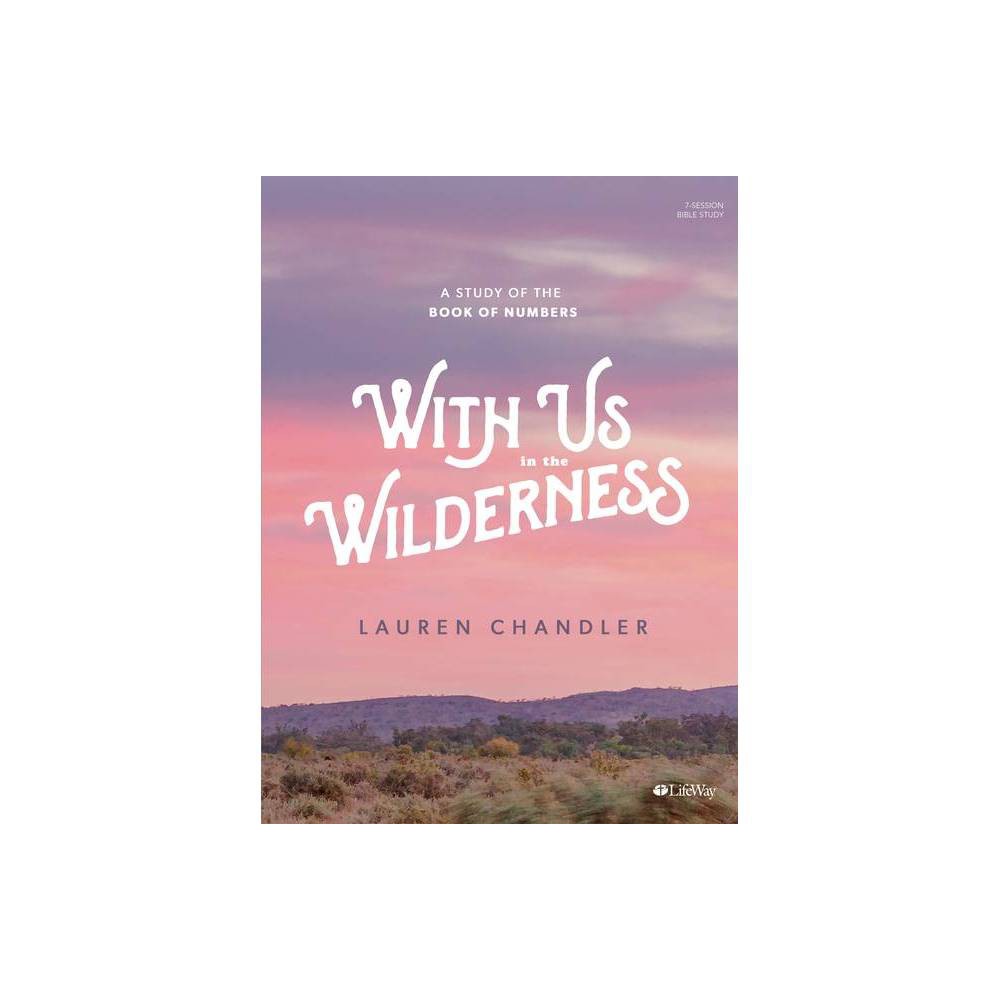 ISBN 9781087700786 product image for With Us in the Wilderness - Bible Study Book - by Lauren Chandler (Paperback) | upcitemdb.com