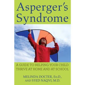 Asperger's Syndrome - by  Melinda Docter & Syed Naqvi (Paperback) - 1 of 1