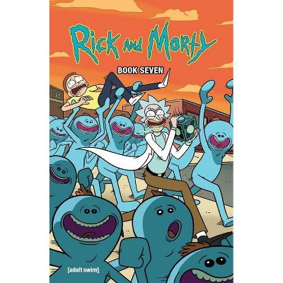 Rick and Morty Book Seven, 7 - by  Kyle Starks & Zac Gorman (Hardcover)