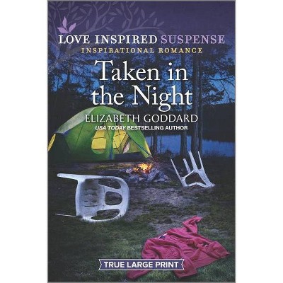 Taken in the Night - (Mount Shasta Secrets) Large Print by  Elizabeth Goddard (Paperback)