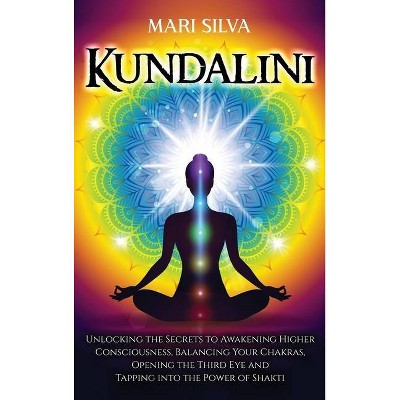 Kundalini - by  Mari Silva (Hardcover)