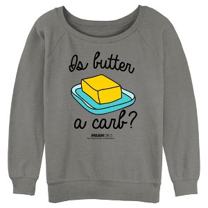 Junior's Mean Girls Is Butter a Carb? Sweatshirt - 1 of 4