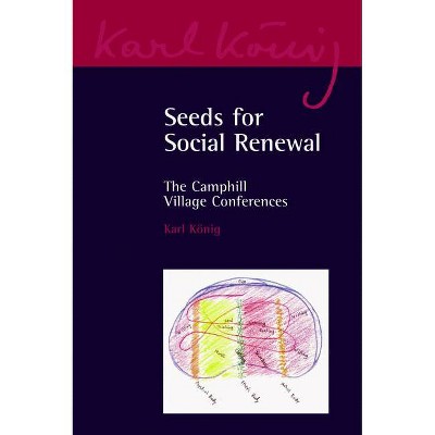 Seeds for Social Renewal - (Karl König Archive) by  Karl König (Paperback)