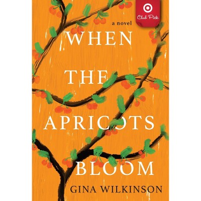 When the Apricot Blooms - Target Exclusive Edition by Gina Wilkinson (Paperback)