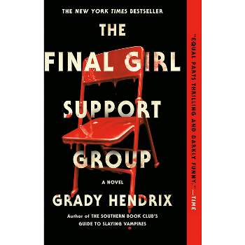 The Final Girl Support Group - by Grady Hendrix