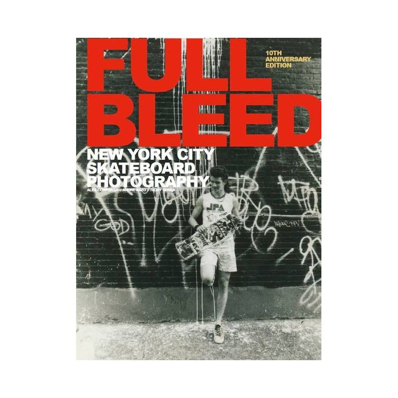 Full Bleed: New York City Skateboard Photography - (Hardcover), 1 of 2