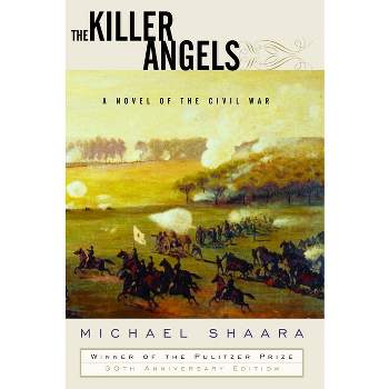 The Killer Angels - (Civil War Trilogy) by  Michael Shaara (Hardcover)