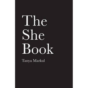 She Book -  by Tanya Markul (Paperback) - 1 of 1