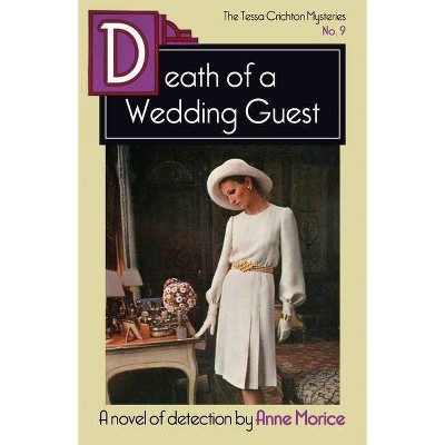 Death of a Wedding Guest - (The Tessa Crichton Mysteries) by  Anne Morice (Paperback)