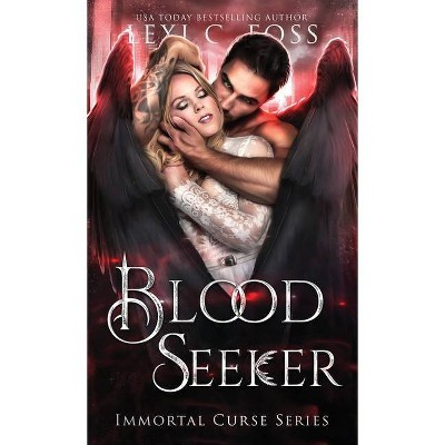 Blood Seeker - by  Lexi C Foss (Hardcover)