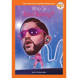 Who Is Bad Bunny? - (Who HQ Now) by  G M Taboas Zayas & Who Hq (Paperback) - 1 of 1