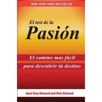 El Test de la Pasión - by  Janet Bray Attwood & Chris Attwood (Paperback)