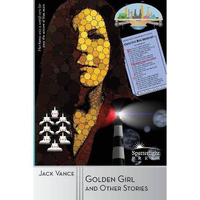 The Golden Girl and Other Stories - by  Jack Vance (Paperback)