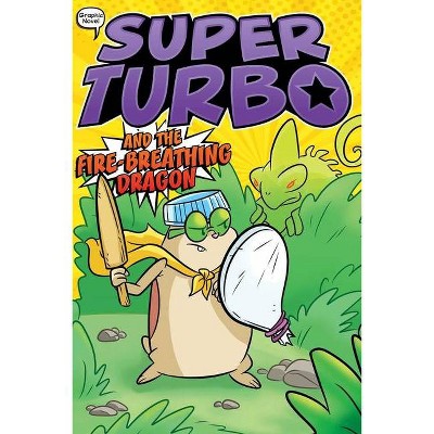 Super Turbo and the Fire-Breathing Dragon, 5 - (Super Turbo: The Graphic Novel) by Edgar Powers