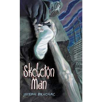 Skeleton Man - by  Joseph Bruchac (Paperback)