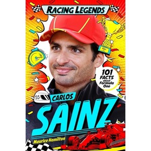Racing Legends: Carlos Sainz - by  Maurice Hamilton (Paperback) - 1 of 1