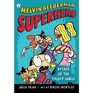 Attack of the Valley Girls - (Melvin Beederman, Superhero) by  Greg Trine (Paperback) - 1 of 1