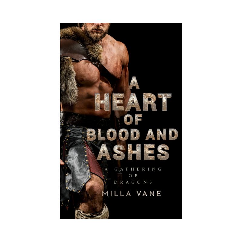 A Heart of Blood and Ashes - (A Gathering of Dragons) by  Milla Vane (Paperback), 1 of 2
