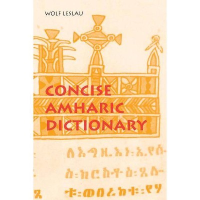 Concise Amharic Dictionary - by  Wolf Leslau (Paperback)