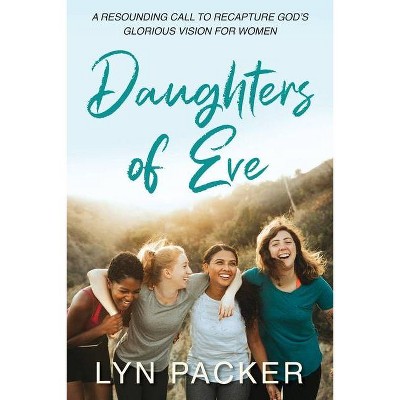 Daughters Of Eve - by  Lyn Packer (Paperback)