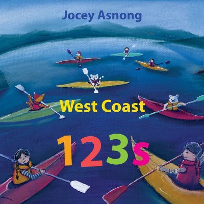 West Coast 123s - by  Jocey Asnong (Board Book)