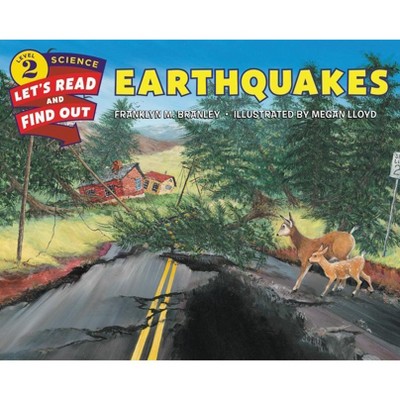 Earthquakes - (Let's-Read-And-Find-Out Science 2) by  Franklyn M Branley (Paperback)