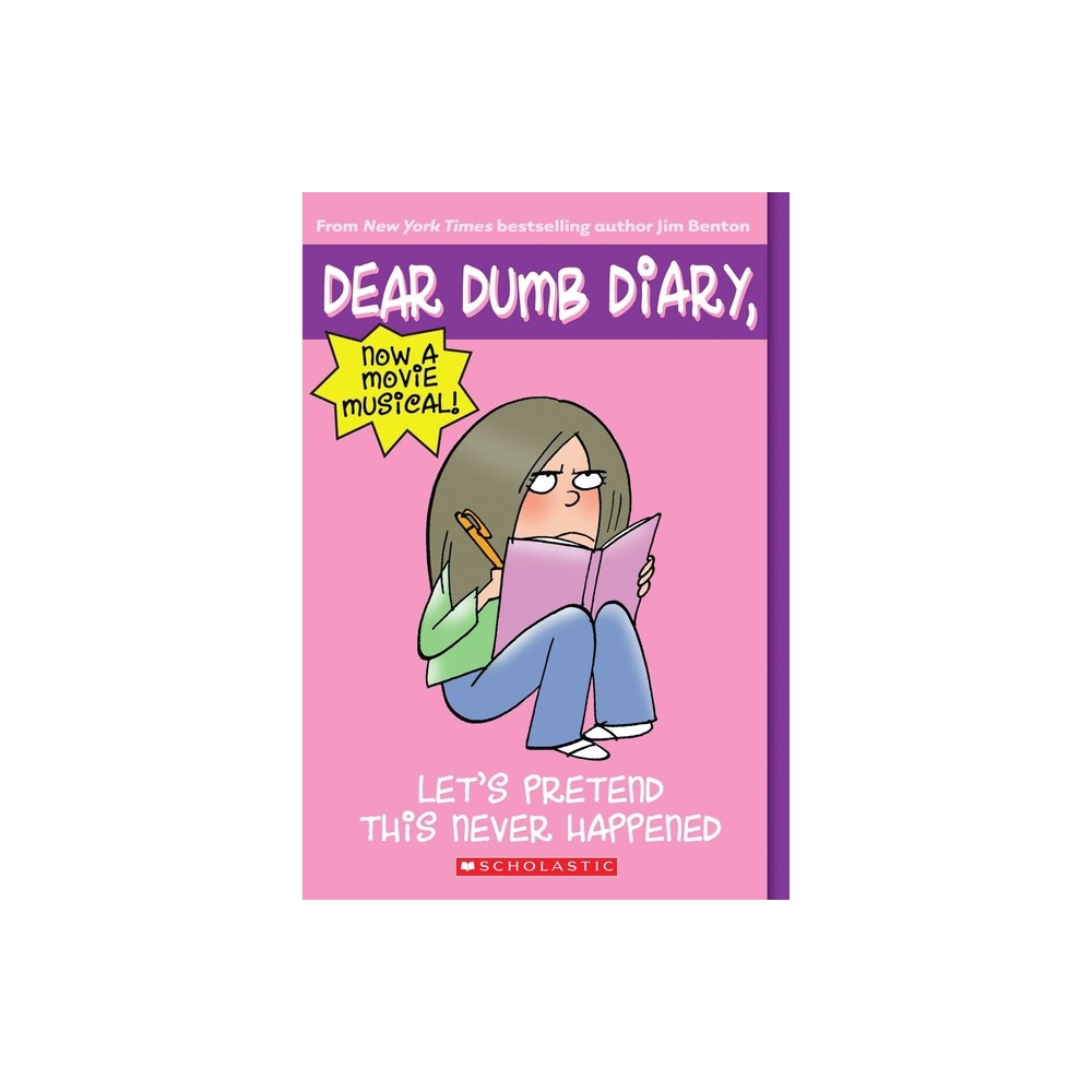 Lets Pretend This Never Happened (Dear Dumb Diary #1) - by Jim Benton (Paperback)