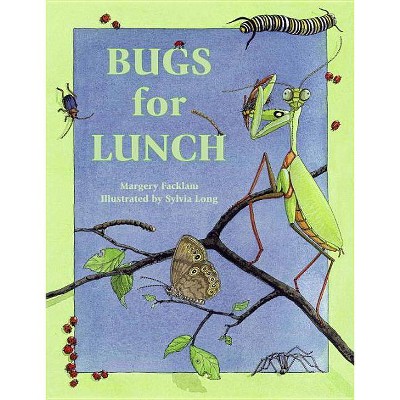 Bugs for Lunch - by  Margery Facklam (Paperback)