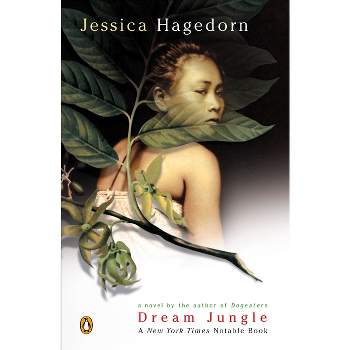 Dream Jungle - by  Jessica Hagedorn (Paperback)