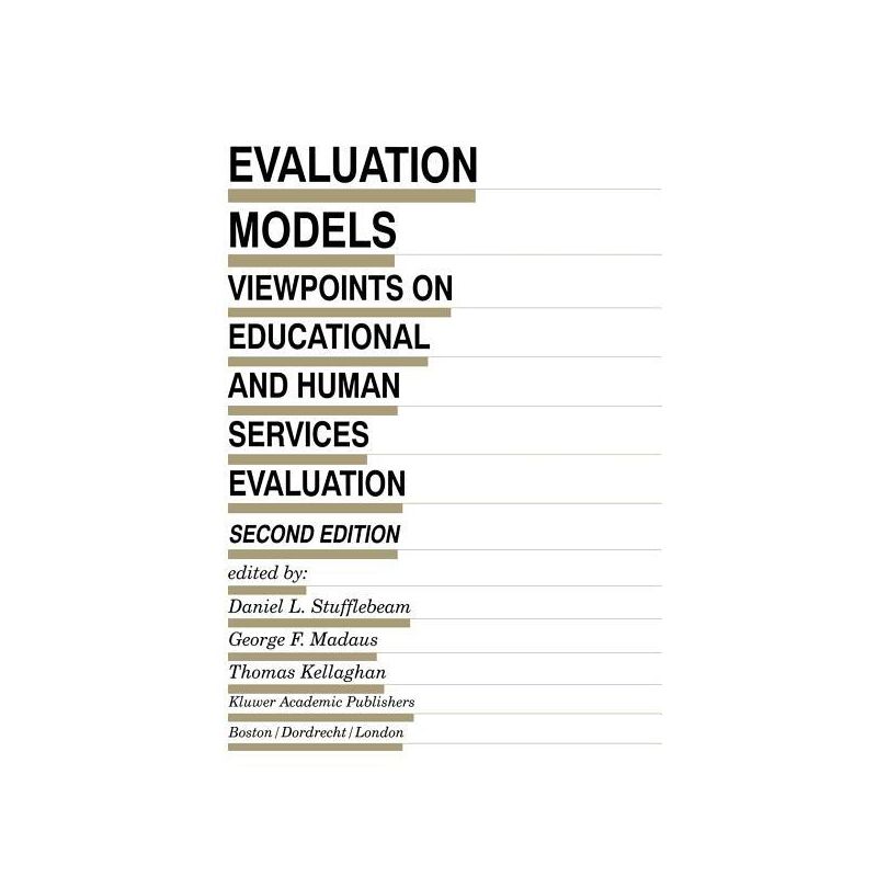 Evaluation Models - (Evaluation in Education and Human Services) 2nd Edition by  D L Stufflebeam & George F Madaus & T Kellaghan (Hardcover), 1 of 2
