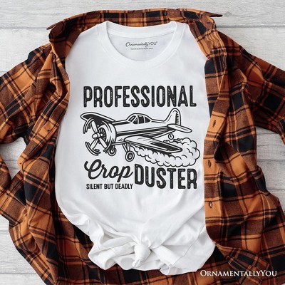 Professional Crop Duster Funny T-Shirt, Silent But Deadly Sarcastic Men Tee | OrnamentallyYou